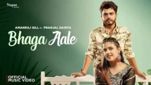 Bhaga Aale Lyrics - Amanraj Gill (feat. Pranjal Dahiya)