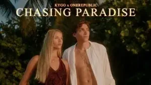 Chasing Paradise Lyrics - Kygo & OneRepublic