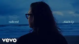 Hold It Up Lyrics - Nadia Reid