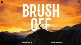 Brush Off Lyrics – Cheema Y