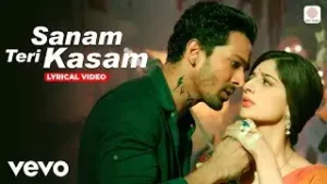 Sanam Teri Kasam Lyrics - Ankit Tiwari | Palak Muchhal