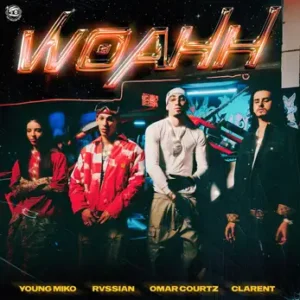 WOAHH Lyrics - Young Miko & Omar Courtz (Letra)