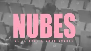 De La Rose - "NUBES Lyrics" | (Feat. Omar Courtz)