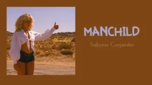 Manchild Lyrics - Sabrina Carpenter