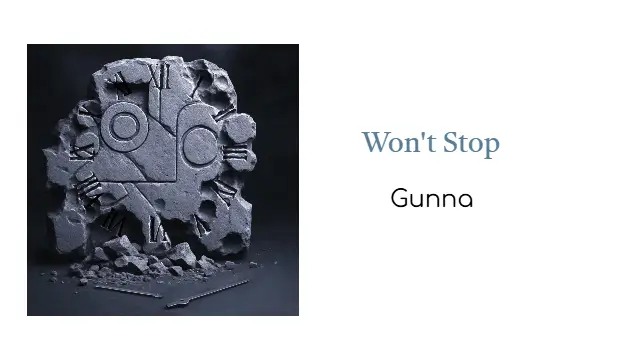 Won't Stop Lyrics - Gunna