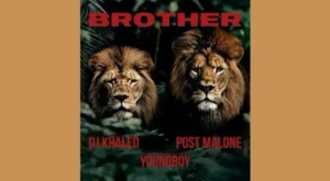 BROTHER Lyrics - Post Malone & NBA YoungBoy
