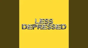 LESS DEPRESSED Lyrics - Anne-Marie