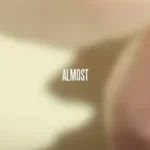 Almost Lyrics – Lewis Capaldi | from “Survive”