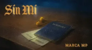 SIN MI Lyrics - MARCA MP