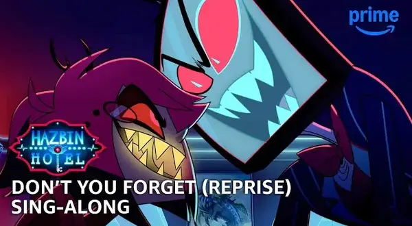 Don’t You Forget (Reprise) Lyrics - Hazbin Hotel: Season Two