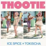 Thootie Lyrics – Ice Spice & Tokischa