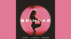 Brincar Lyrics - J Castle, Lyanno & Hades66