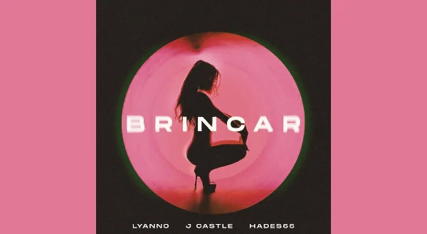 Brincar Lyrics - J Castle, Lyanno & Hades66