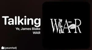 Talking Lyrics - Kanye West & James Blake | from "WAR"