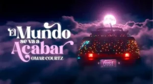 EL MUNDO SE VA A ACABAR Lyrics - Omar Courtz & KARBeats