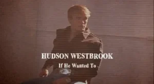 If He Wanted To Lyrics - Hudson Westbrook | from "Exclusive"