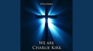 We Are Charlie Kirk Lyrics - Spalexma